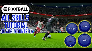 eFootball 2024  ALL SKILLS TUTORIAL  CLASSIC CONTROL [upl. by Clute]