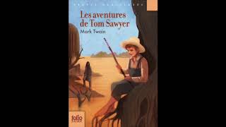 Mark Twain Les aventures de Tom Sawyer chapitre 4 [upl. by Iolanthe]