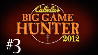 Cabelas Big Game Hunter 2012 w Kootra Part 3 [upl. by Hanfurd]