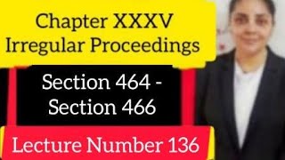 Section 464  Section 466  Irregular Proceedings crpc crpc1973 lawlecture archnasukhija [upl. by Bodi687]