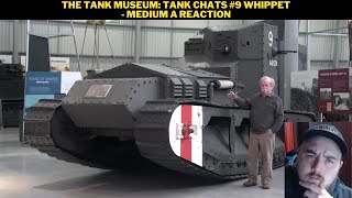 The Tank Museum Tank Chats 9 Whippet  Medium A Reaction [upl. by Tonya]