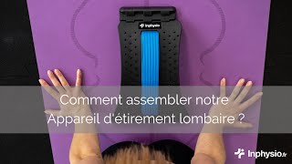 Comment assembler notre appareil détirement lombaire [upl. by Ierbua]