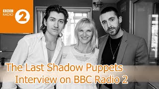 What makes The Last Shadow Puppets tick  TLSP on Jo Whiley BBC Radio 2 [upl. by Sanoy762]