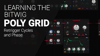 The Bitwig Grid Retrigger Cycle and Phase  E02 [upl. by Mountfort]