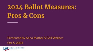 2024 Ballot Measures  Pros and Cons  presentation [upl. by Iztim496]