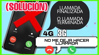 Mi celular no me deja hacer ni recibir llamadas llamada Finalizada o llamada terminada SOLUCIÓN [upl. by Casavant601]