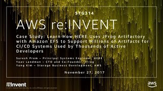 AWS reInvent 2017 Case Study Learn How HERE Uses JFrog Artifactory with Amazon EF STG314 [upl. by Gifford]