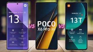 Redmi Note 13 Pro vs Xiaomi 13T vs Poco X6 Pro ।। Display । Camera । Storage । Price [upl. by Ollie857]