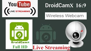 How to use DroidCam as Webcam for YouTube Live Streaming  DroidcamX Live stream on YouTube [upl. by Nolham]