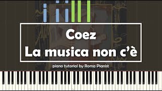 Coez  La Musica Non Cè piano tutorial [upl. by Endaira]