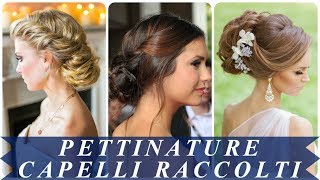 Acconciature bellissime raccolte capelli lunghi [upl. by Nahtannhoj20]