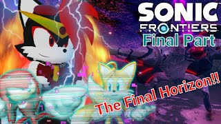 Dark Plays Sonic Frontiers  Final Part The Final Horizon [upl. by Parker50]