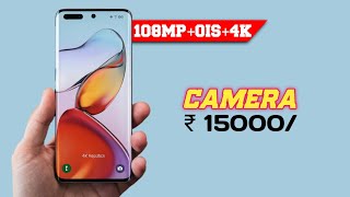 5 best ULTIMATE camera mobile under 15000 with 108MPOIS4K 5 best 5G camera mobile under 15000 [upl. by Toole]