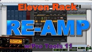 Eleven Rack  ReAmp in Pro Tools [upl. by Brunhilde]