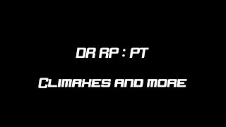 DRRP  PT  Climaxes amp More [upl. by Angelia]