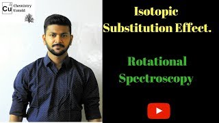 Isotopic Substitution  Rotational Spectroscopy [upl. by Maharva399]