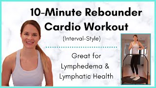 Rebounder Workout  A 10 minute Interval Cardio Routine Great for Lymphatic Drainage [upl. by Docilla16]