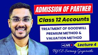 Class12  Admission of Partner  HSC Board  Treatment of goodwill premium method amp valuation method [upl. by Cody]