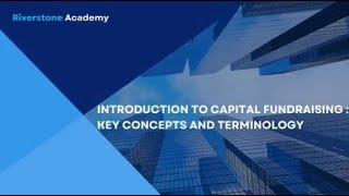 Introduction to Capital Fundraising Key Concepts and Terminology [upl. by Nelyt27]