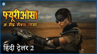 फ्यूरीओसा अ मैड मैक्स सागा FURIOSA  A MAD MAX SAGA  OFFICIAL HINDI TRAILER 2 [upl. by Hairacaz]