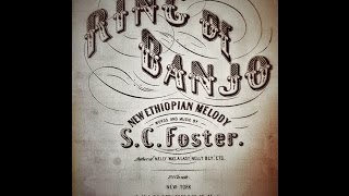 RING DE BANJO quotStephen Fosterquot 1851 [upl. by Samira100]