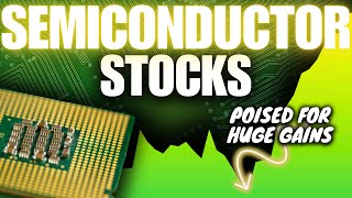 7 High Growth Semiconductor Stocks with Massive Upside [upl. by Cordey]