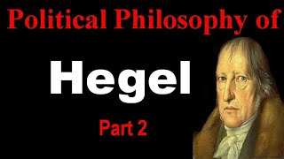 Hegel Political Philosophy Part 2 For Political Science NTA UGC NET and UPSC Optional [upl. by Lezned]