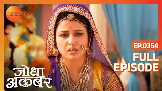 Ep 354  Jodha हुई बेबस अपने दोनों बच्चो को खोकर  Jodha Akbar  Zee TV [upl. by Palm709]