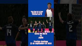 Gran Final de la Copa Mundial de Futbol Femenino Sub 20 Corea del Norte vs Japón [upl. by Timothea]