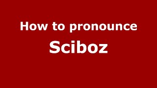 How to pronounce Sciboz SwitzerlandFribourg Switzerland  PronounceNamescom [upl. by Leuqram]