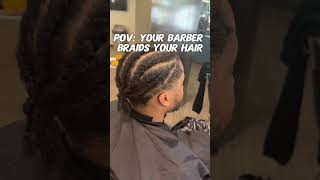 WHEN YOUR BARBER BRAIDSbarber barbershop hairstylecutting haircut [upl. by Alenoel]