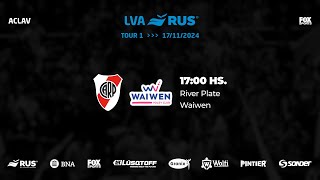 LVA RUS  TOUR 1 River Plate vs Waiwen [upl. by Sinclair]