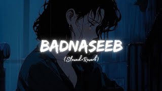 Badnaseeb  Ost SlowedReverb  Bazel Awan [upl. by Newsom]