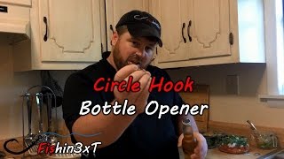 Circle Hook Bottle Opener [upl. by Llecrup251]