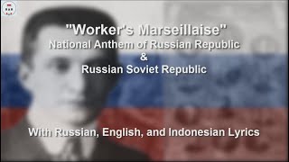 Workers Marseillaise  Anthem of Russian Provisional Government  With Lyrics [upl. by Retsevlis]