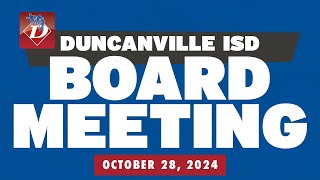 Duncanville ISD Board Meeting October 28 2024 [upl. by Aseiram]