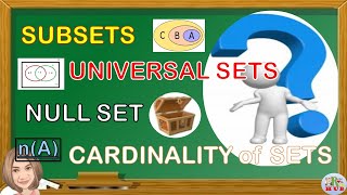 SUBSETS UNIVERSAL SET NULL SET and CARDINALITY of SETS [upl. by Aitnwahs]