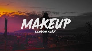 Landon Cube  Makeup Lyrics [upl. by Bouldon318]