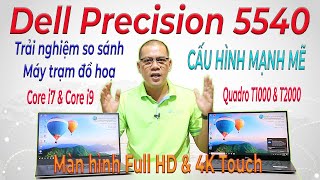 So sánh Dell Precision 5540 Core i7 9850H vs Core i9 9880H  Máy trạm đồ hoạ dành cho Kỹ sư amp CNTT [upl. by Dewey]