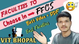 Vit bhopal FFCS  Best faculties to choose in FFCS 2023 for freshers Best Video vit ffcs [upl. by Luapleahcim381]