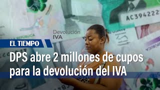 Estos serán los nuevos beneficiarios de Devolución del IVA 2024  El Tiempo [upl. by Onfroi]