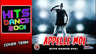 Appelle Moi Hits Dance 2001 Vol 4 Cover Team [upl. by Jordanna]