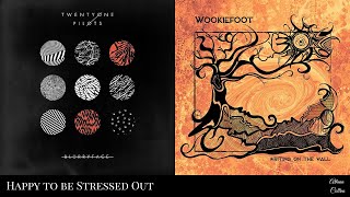 Happy to be Stressed Out  WookieFoot amp Twenty One Pilots Mashup [upl. by Eelloh109]