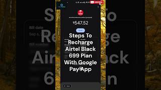 How to recharge Airtel Black with Google Pay App  shorts airtelblack airtelbroadband [upl. by Ahsha275]