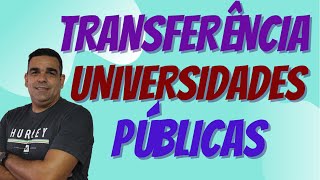 COMO CONSEGUIR A TRANSFERÊNCIA NA UNIVERSIDADE PÚBLICA INFORMAÇÕES E EDITAIS ABERTOS [upl. by Nagard]