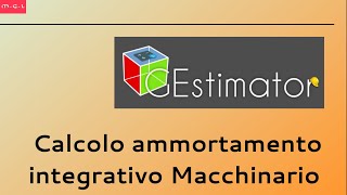 Gestimator  Calcolo Ammortamento Intergativo Macchinario [upl. by Acsirp]