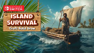 Island Survival Craft Build Grow Gameplay Nintendo Switch [upl. by Akinohs]