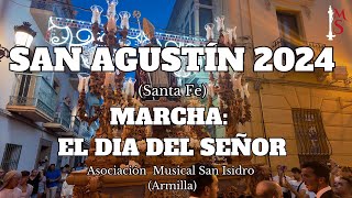 San Agustín 2024 Patrón de Santa Fe Marcha El día del Señor [upl. by Yanttirb]