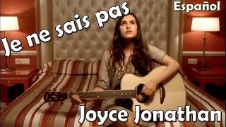 Joyce Jonathan  Je ne sais pas  sub en español [upl. by Carolyn]