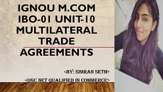 IBO01  MULTILATERAL TRADE AGREEMENTS  UNIT10  IGNOU  MCOM [upl. by Fante793]